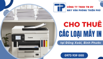 Dịch vụ cho thuê các loại máy in giá rẻ tại Đồng Xoài, Bình Phước