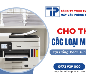 Dịch vụ cho thuê các loại máy in giá rẻ tại Đồng Xoài, Bình Phước